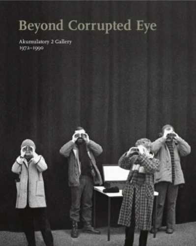 Beyond Corrupted Eye. Akumulatory 2 Gallery... - praca zbiorowa