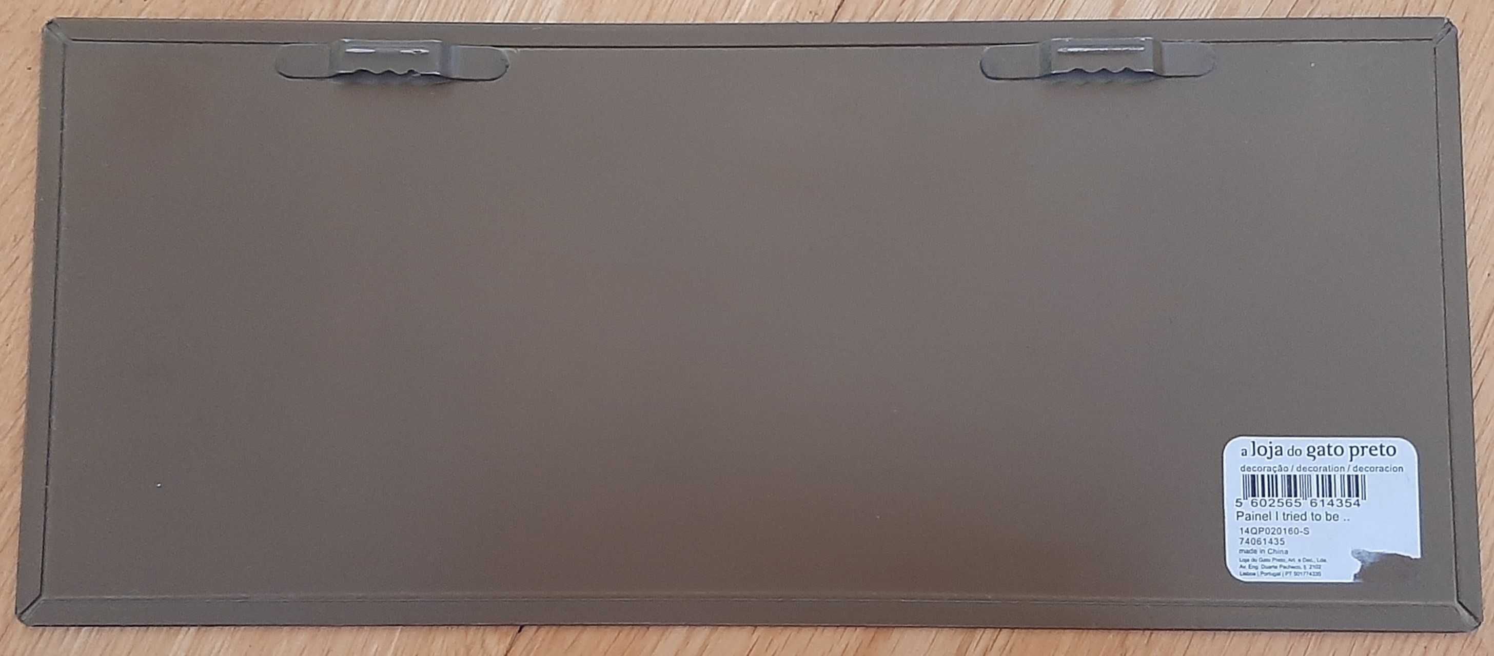 NOVO Painel Decorativo I Tried To Be... (30x13cm)