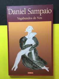 Daniel Sampaio - Vagabundos de Nós