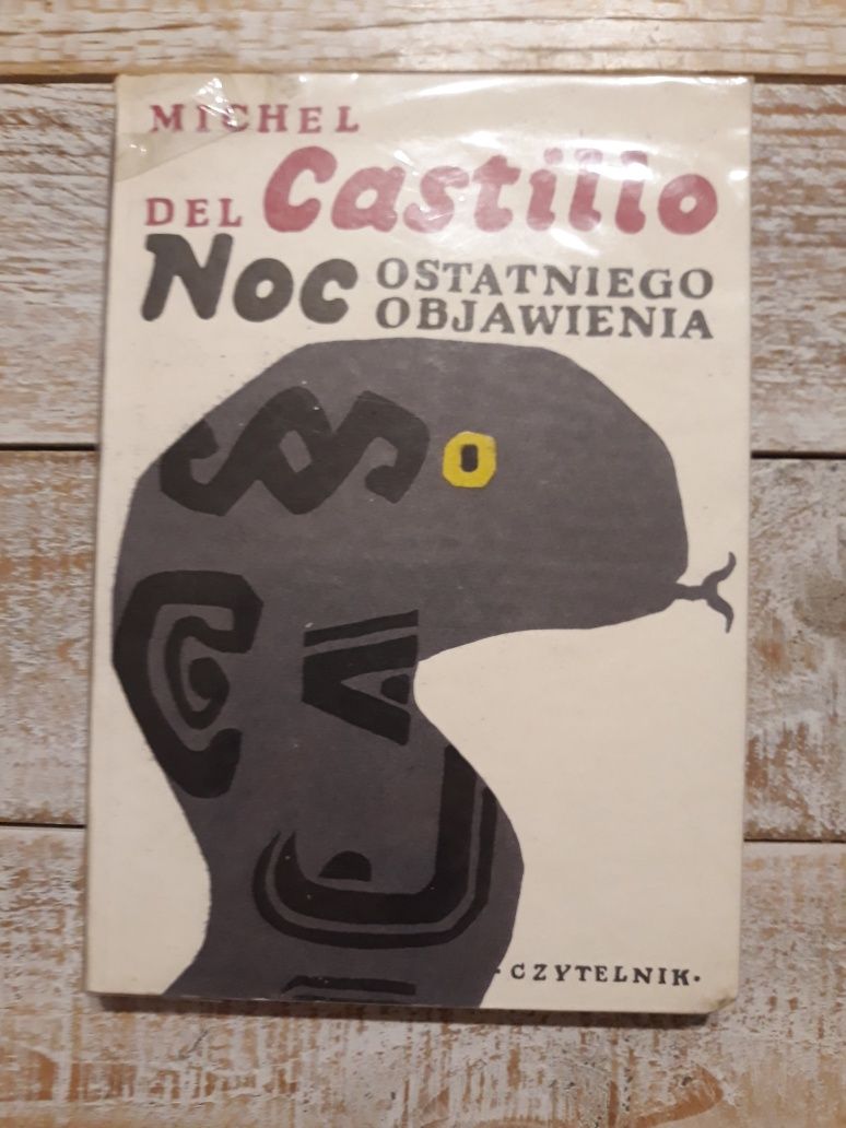 Noc ostatniego objawienia. Michel Del Castillo