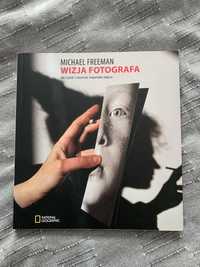 Wizja fotografa Michael Freeman