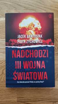 Nadchodzi III wojna światowa Jacek Bartosiak