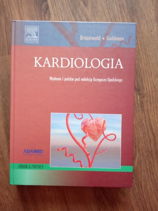 Kardiologia E. Braunwald L. Goldman, red. G. Opolski, Elsevier, LEP