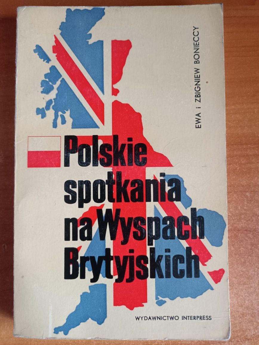Ewa i Zbigniew Bonieccy "Polskie spotkania na Wyspach Brytyjskich"