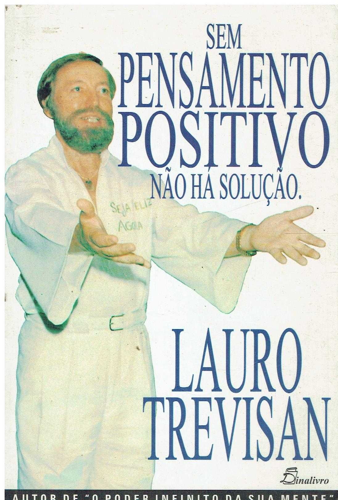 9262

Sem Pensamento Positivo Não Há Solução
de Lauro Trevisan