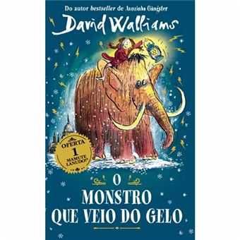 David Walliams - O Monstro que Veio do Gelo