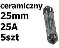 Bezpiecznik ceramiczny 25mm Wb-s 25A 5szt