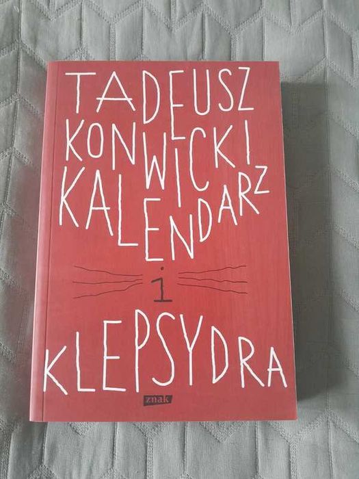 Nowa Książka "Kalendarz i klepsydra" Tadeusz Konwicki.