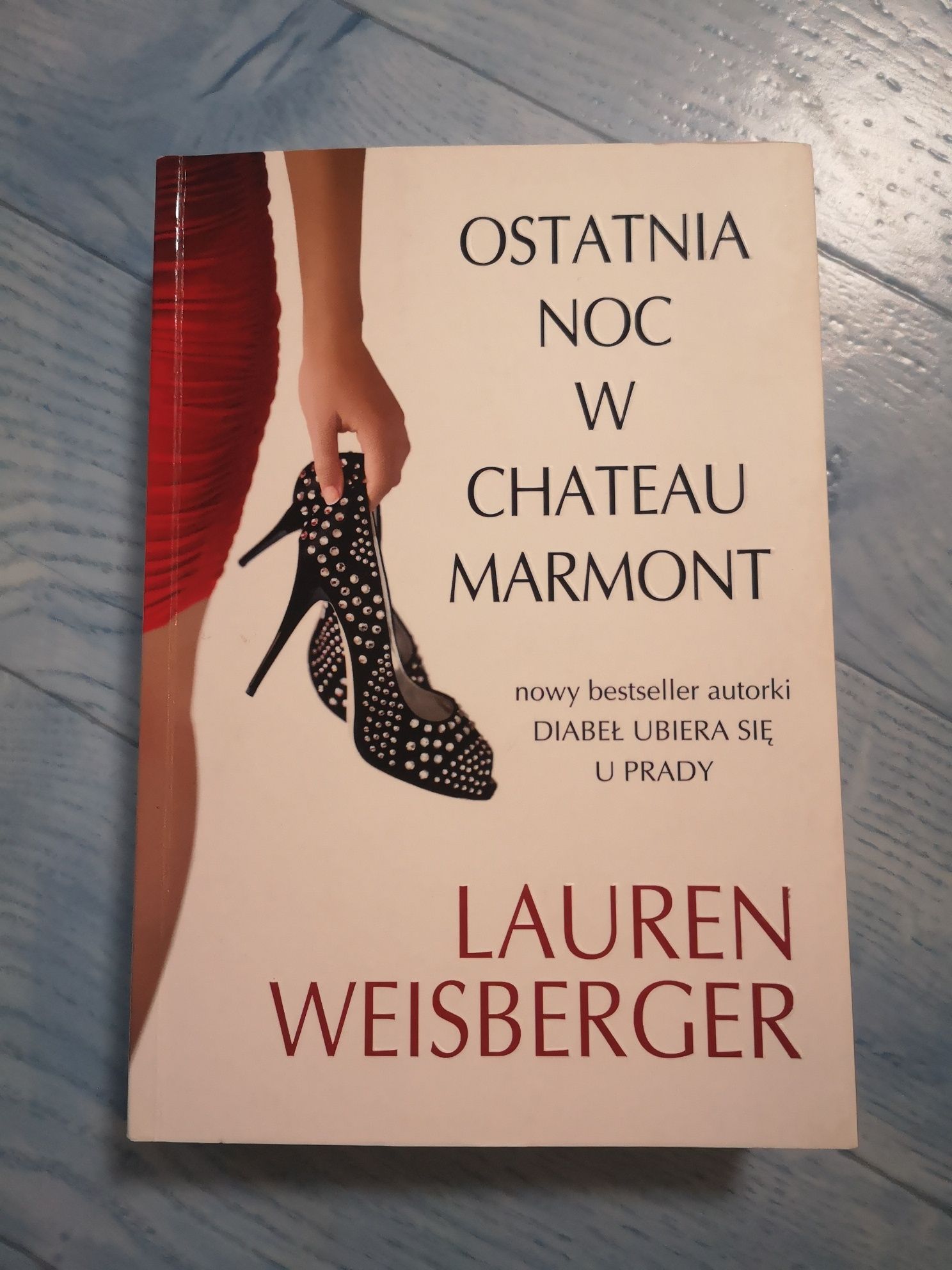 Książka Lauren Weisberger "Ostatnia noc w Chateau Marmont"