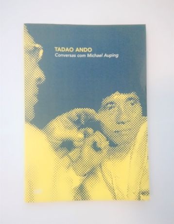 Tadao Ando - Conversas com Michael Auping
