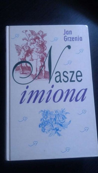 Nasze imiona Jan Grzenia