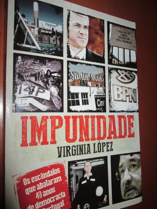 Impunidade Os Escândalos que Abalaram 40 Anos deDemocracia em Portuga