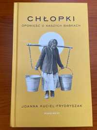 Książka Chłopki Joanna Kuciel Frydryszak