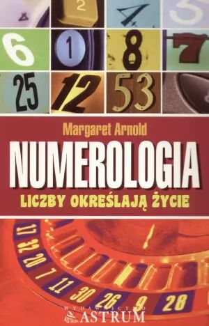 Numerologia. Liczby określają życie. Astrum