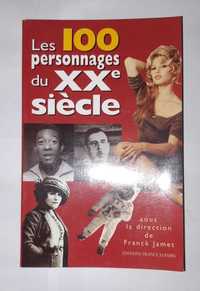 Livro Ref Par1 - Franck Jamet - Les 100 Personnages du XX siècle