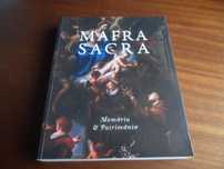 "MAFRA SACRA" -Memória e Património de Vários -1ª Ed 2017 -AUTOGRAFADO