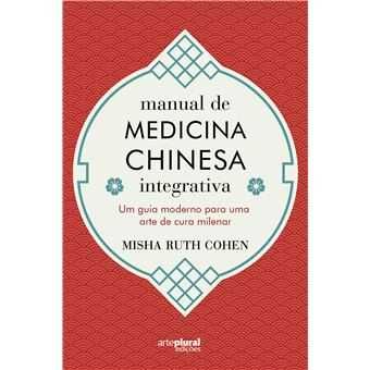Manual de Medicina Chinesa Integrativa, Misha Ruth Cohen