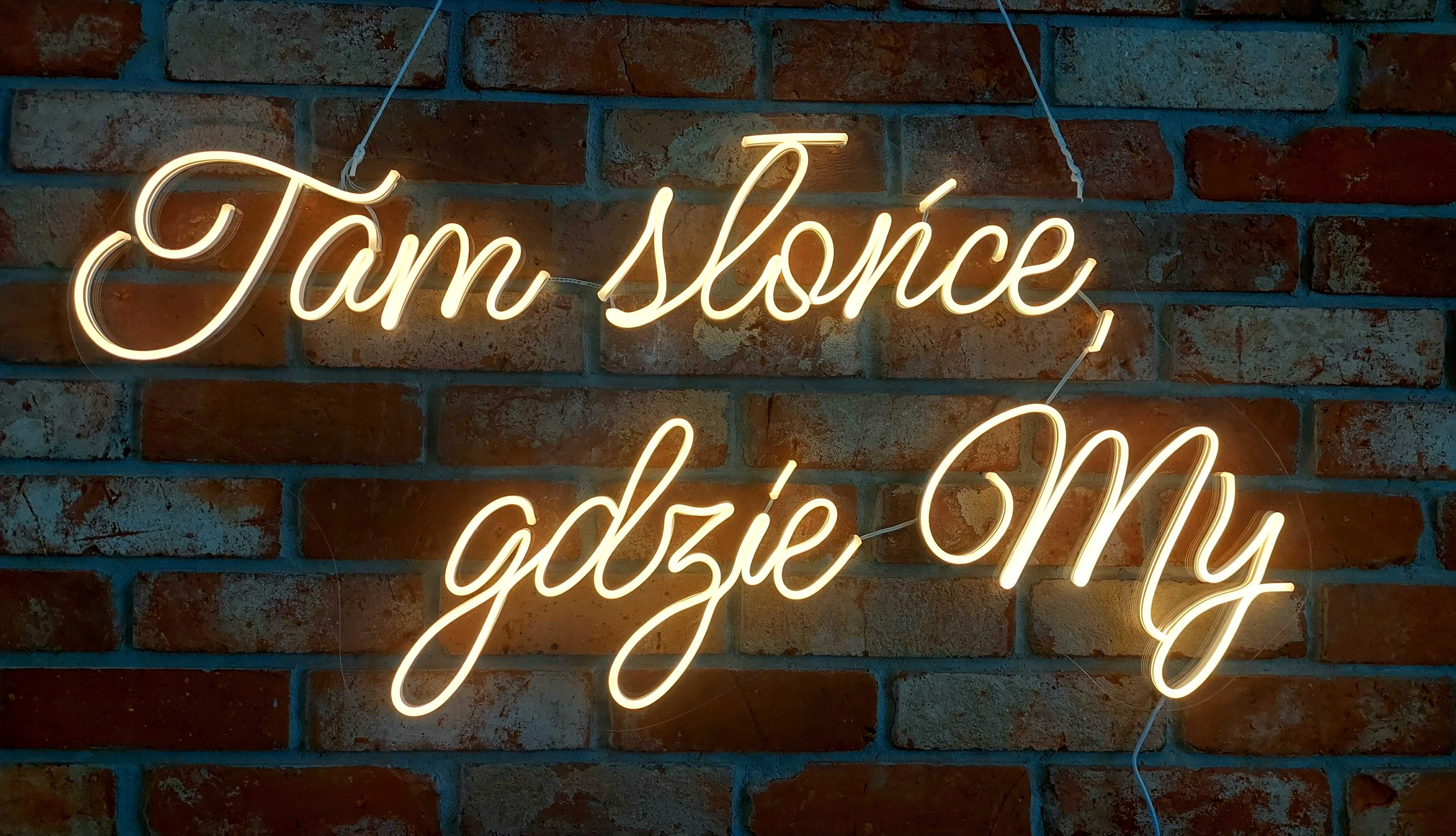 Napis Led Tam Słońce gdzie My / Neon / Nowość 2025 / wesele / imprezy