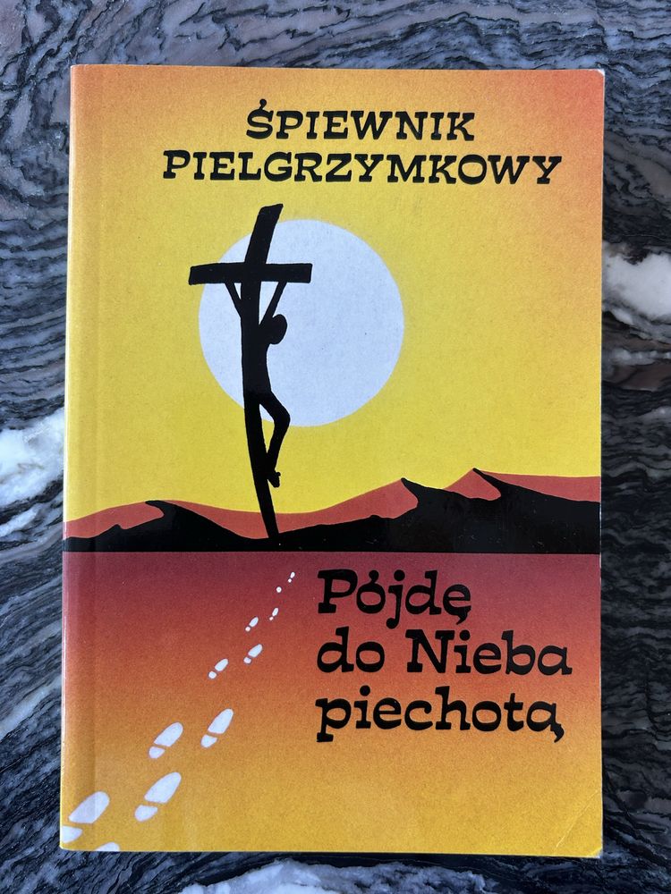 Śpiewnik Pielgrzymkowy Pójdę do Nieba Piechotą - akordy na gitarę