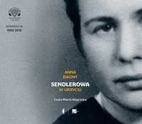 Sendlerowa. W Ukryciu Audiobook, Anna Bikont