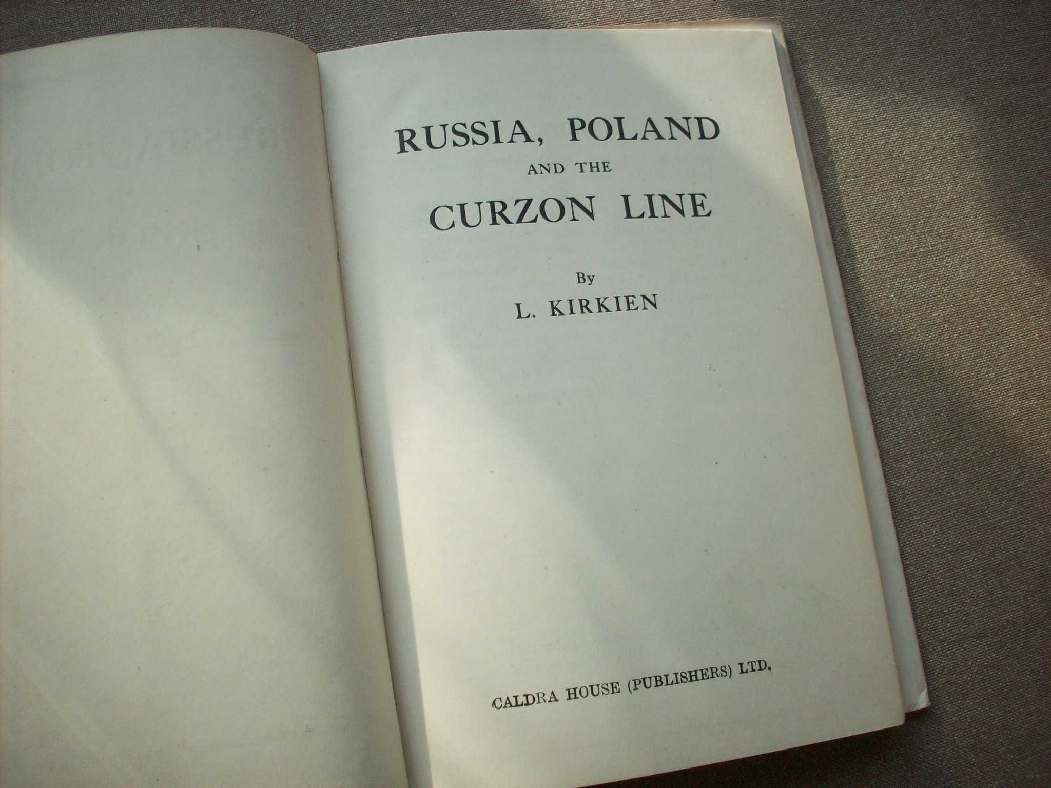 Russia, Poland and the Curzon Line, L.Kirkien, 1945.