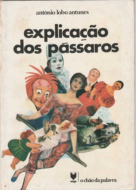 Explicação dos pássaros (1ª ed.)-António Lobo Antunes-Vega