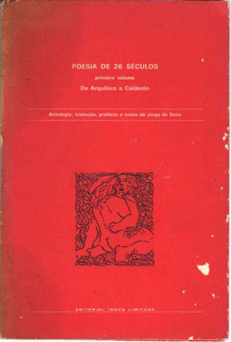 Poesia de 26 séculos – 1 – De Arquíloco a Calderón-Jorge de Sena-