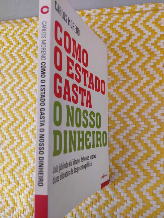 Como o estado gasta o nosso dinheiro
de Carlos Moreno