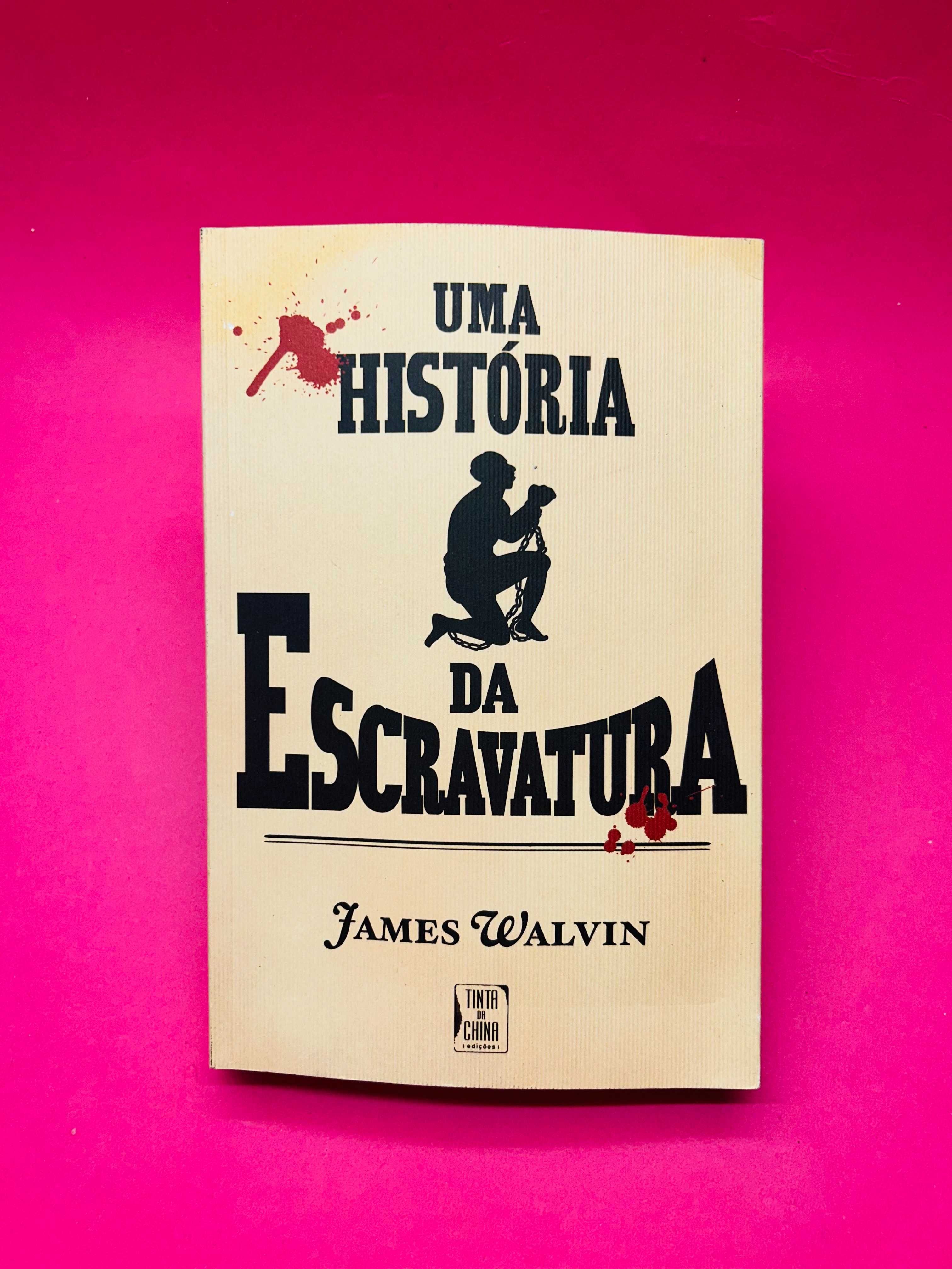 História da Escravatura - James Walvin