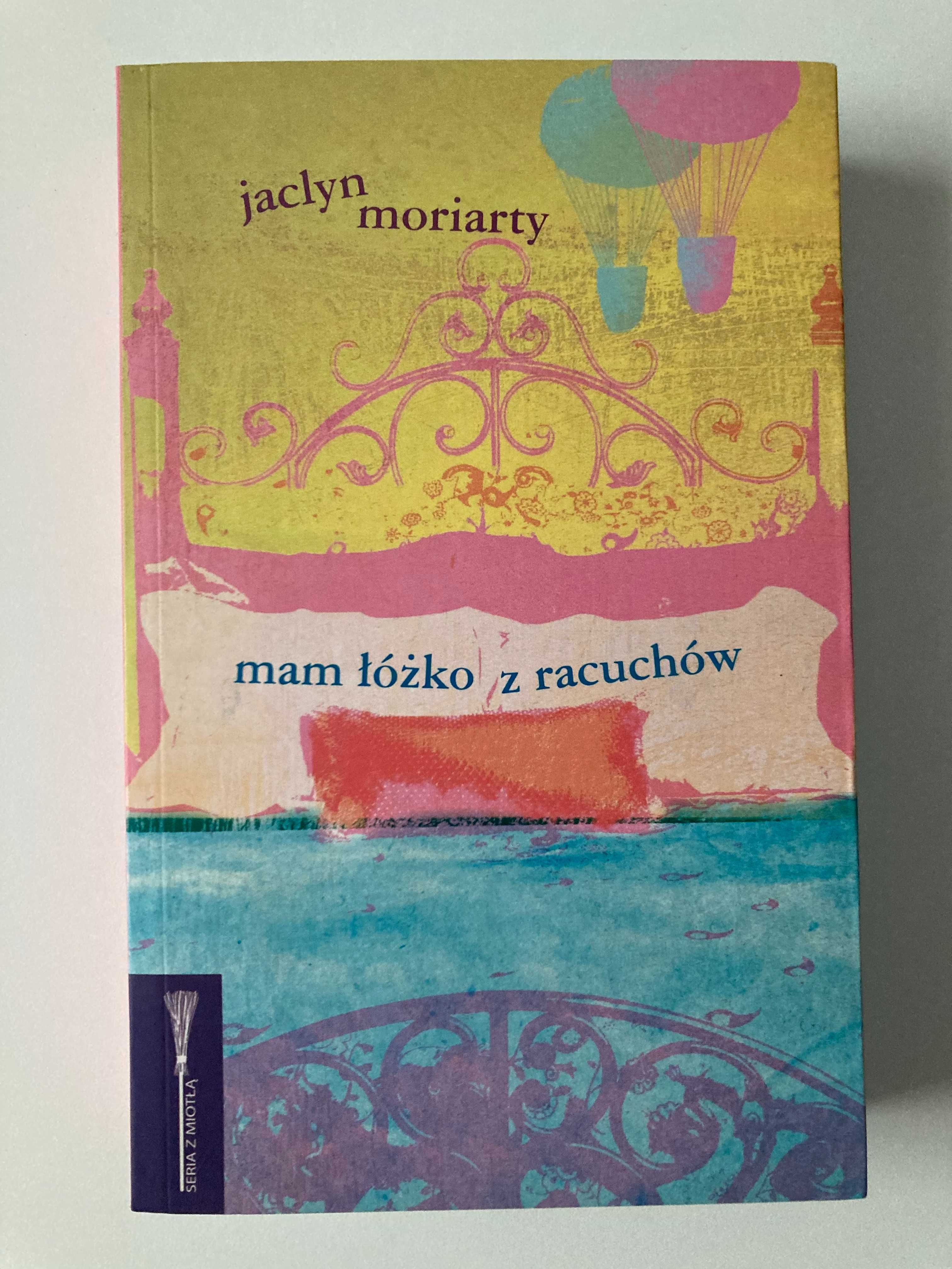 Mam łóżko z racuchów - Jaclyn Moriarty - książka