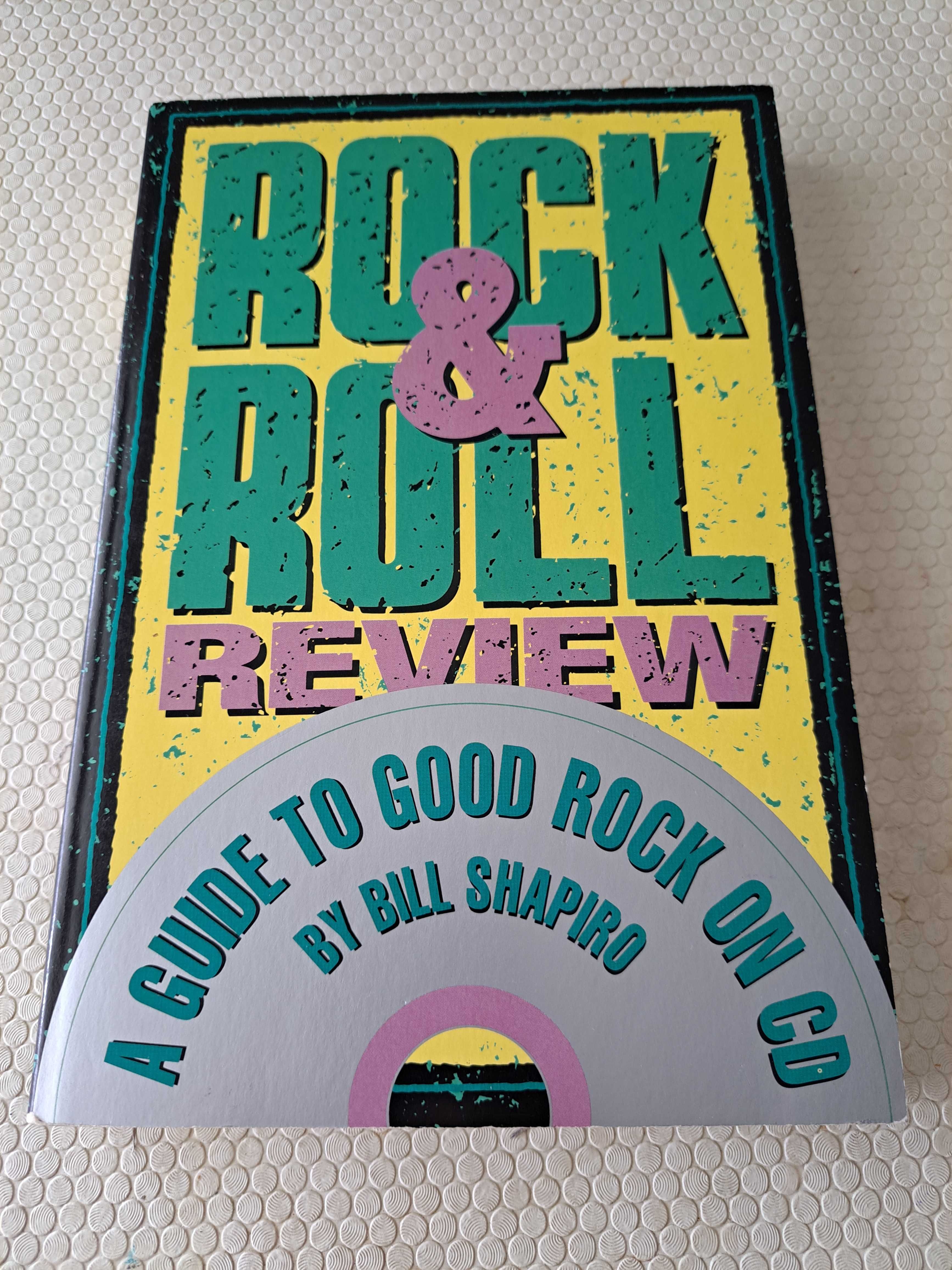 Rock & Roll Review - A Guide to Good Rock on CD - Bill Shapiro