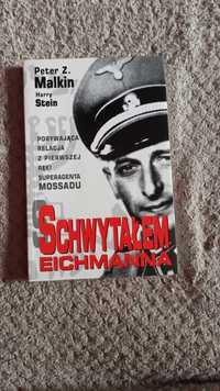 Peter Z. Malkin, Harry Stein - Schwytałem Eichmanna