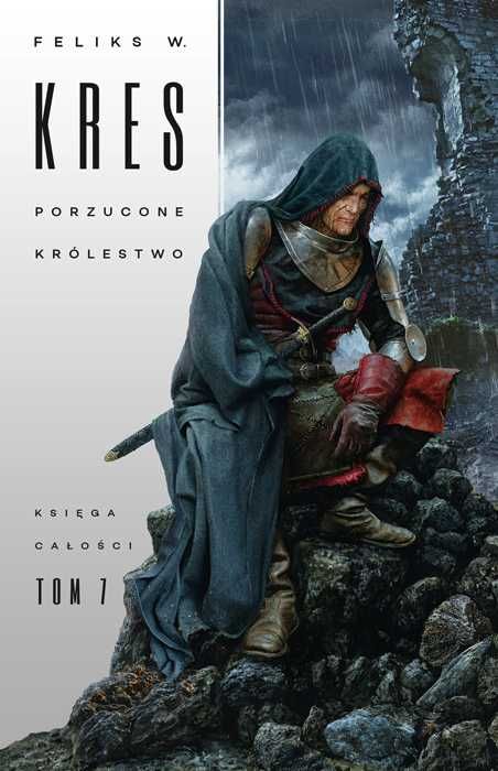 Księga Całości T.7 Porzucone królestwo
Autor: Kres Feliks W.