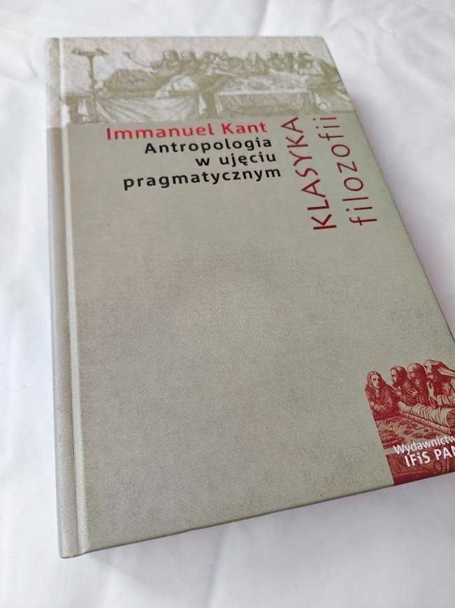 Antropologia w ujęciu pragmatycznym - Immanuel Kant bdb!