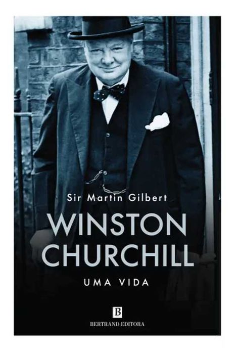 Winston Churchill - Uma Vida de Martin Gilbert
