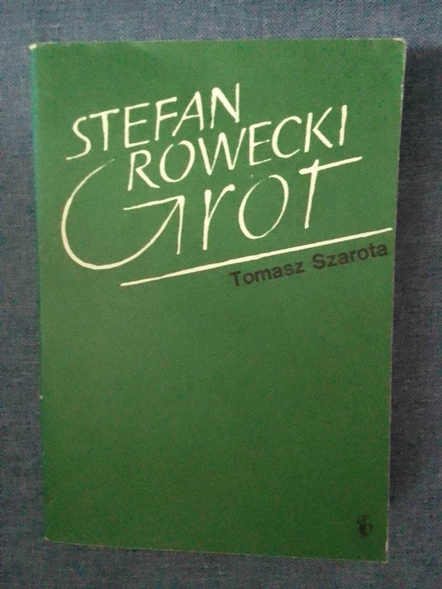 Stefan Rowecki ,,Grot'' - Tomasz Szarota