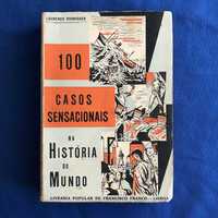 100 CASOS SENSACIONAIS NA HISTÓRIA DO MUNDO Lourenço Rodrigues
