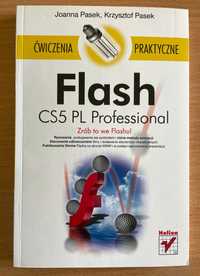 Flash CS5 PL Professional. Ćwiczenia praktyczne - J. Pasek, K. Pasek