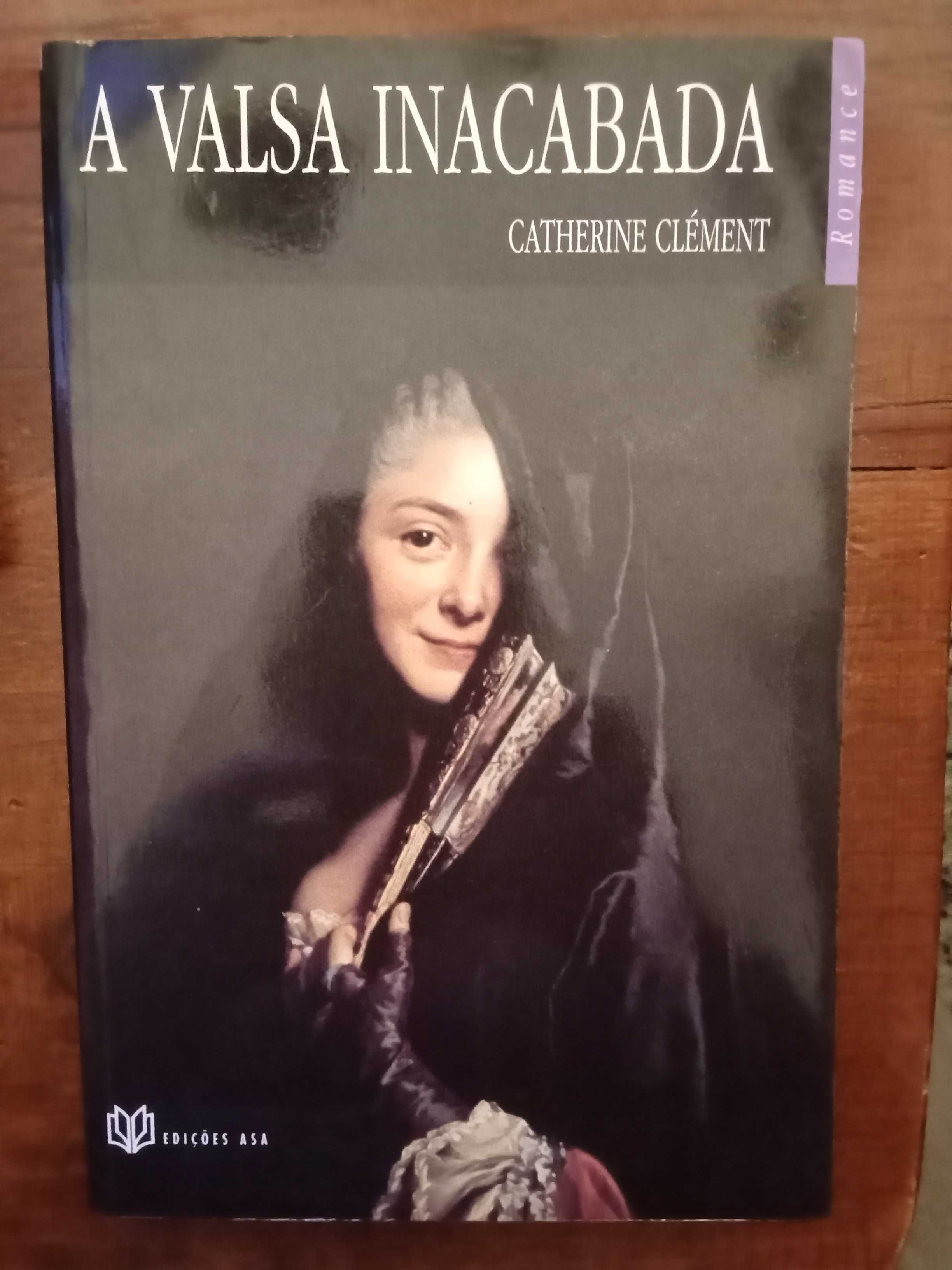 Catherine Clément - A valsa inacabada