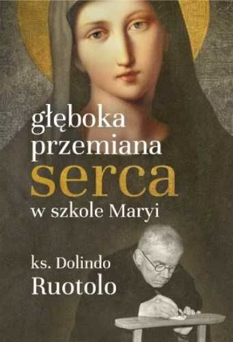 Głęboka przemiana serca w szkole Maryi - ks. Dolindo Ruotolo