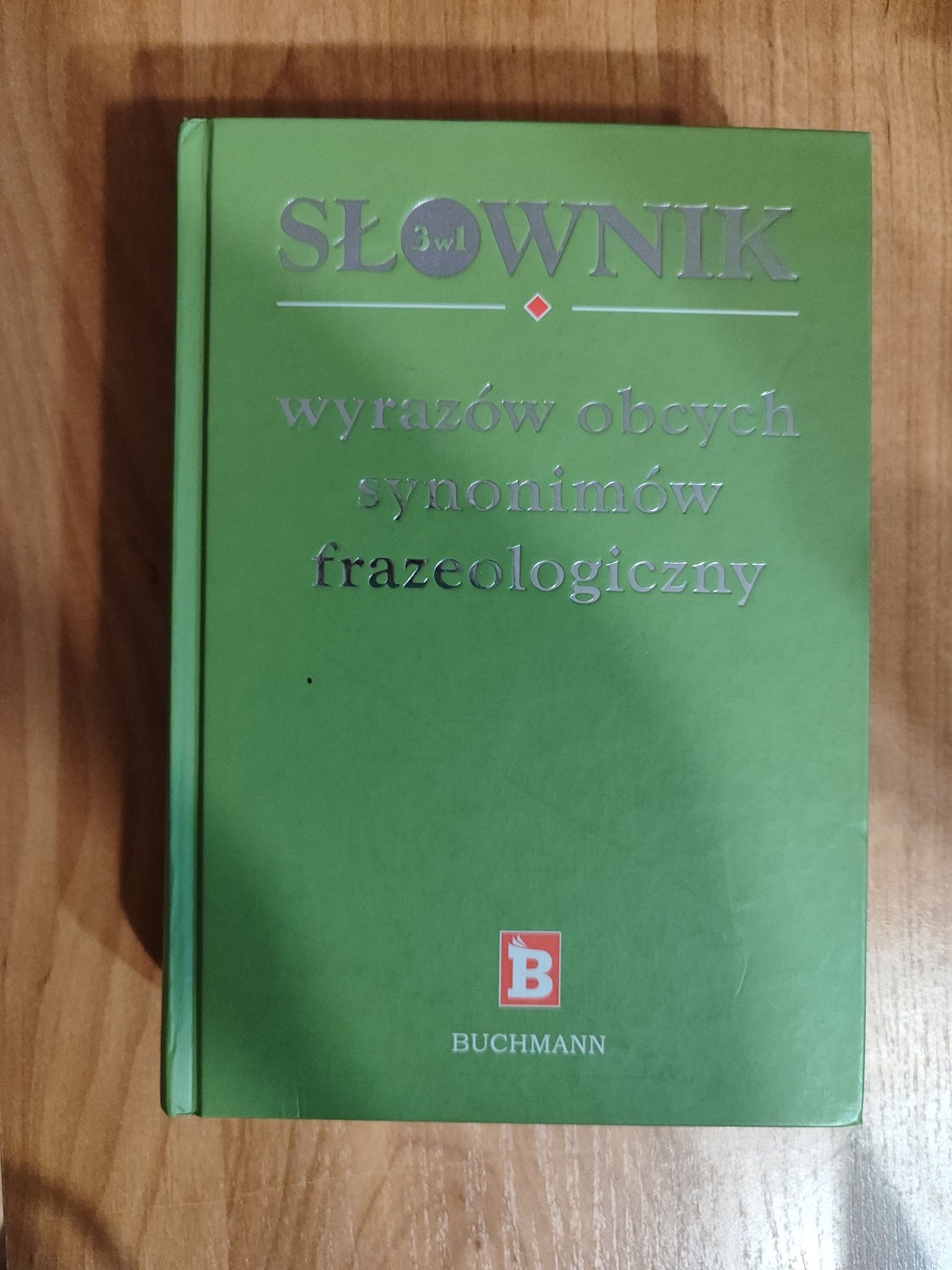 Słownik 3w1 wyrazów obcych, synonimów, frazeologizmów