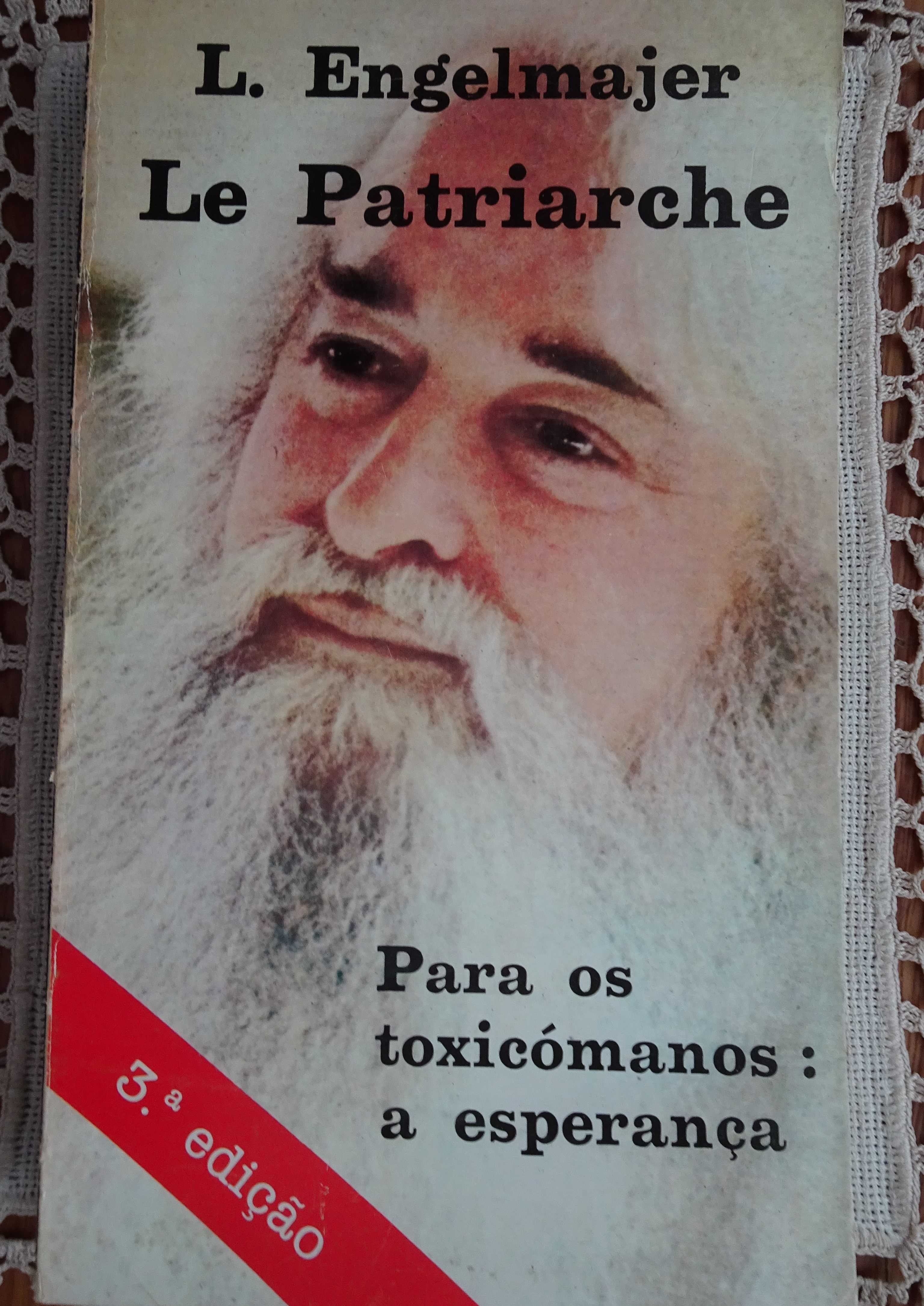 Para os Toxicómanos: A esperança (Le Patriarche)