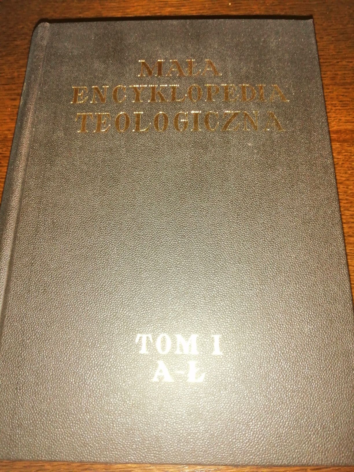 Mała encyklopedia teologiczna t. 1 A-Ł - Maksymilian Rode