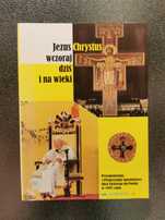 Jezus Chrystus wczoraj dziś na wieki przemówienie z pielgrzymki aposto