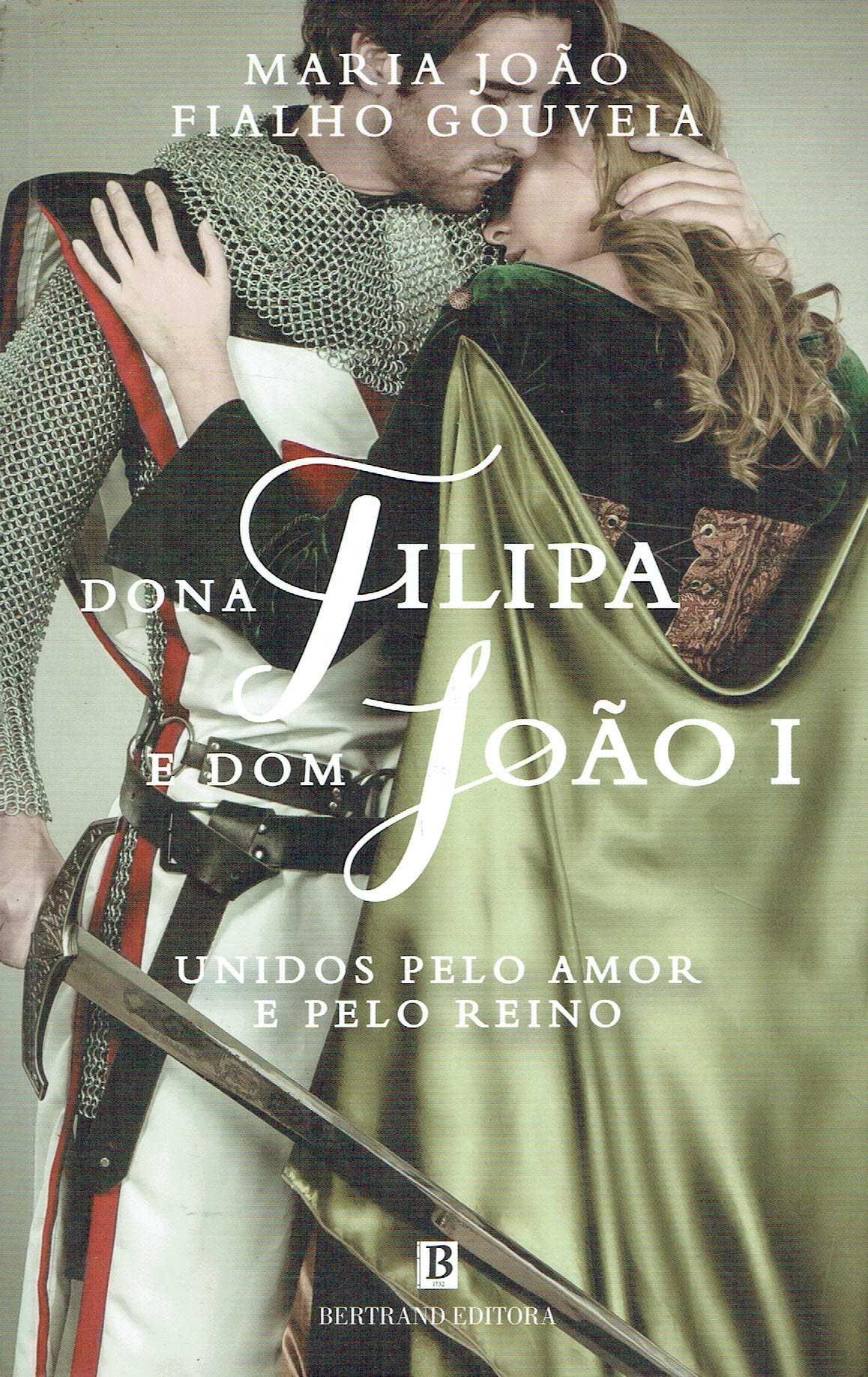 15134

Dona Filipa e Dom João I
de Maria João Fialho Gouveia