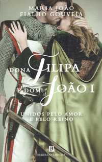 15134

Dona Filipa e Dom João I
de Maria João Fialho Gouveia