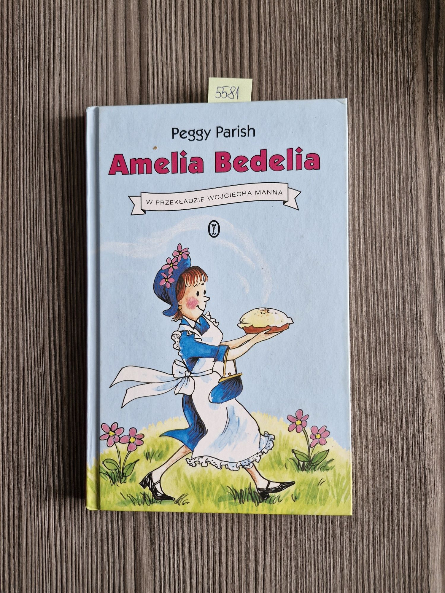 5581. "Amelia Bedelia" Peggy Parish