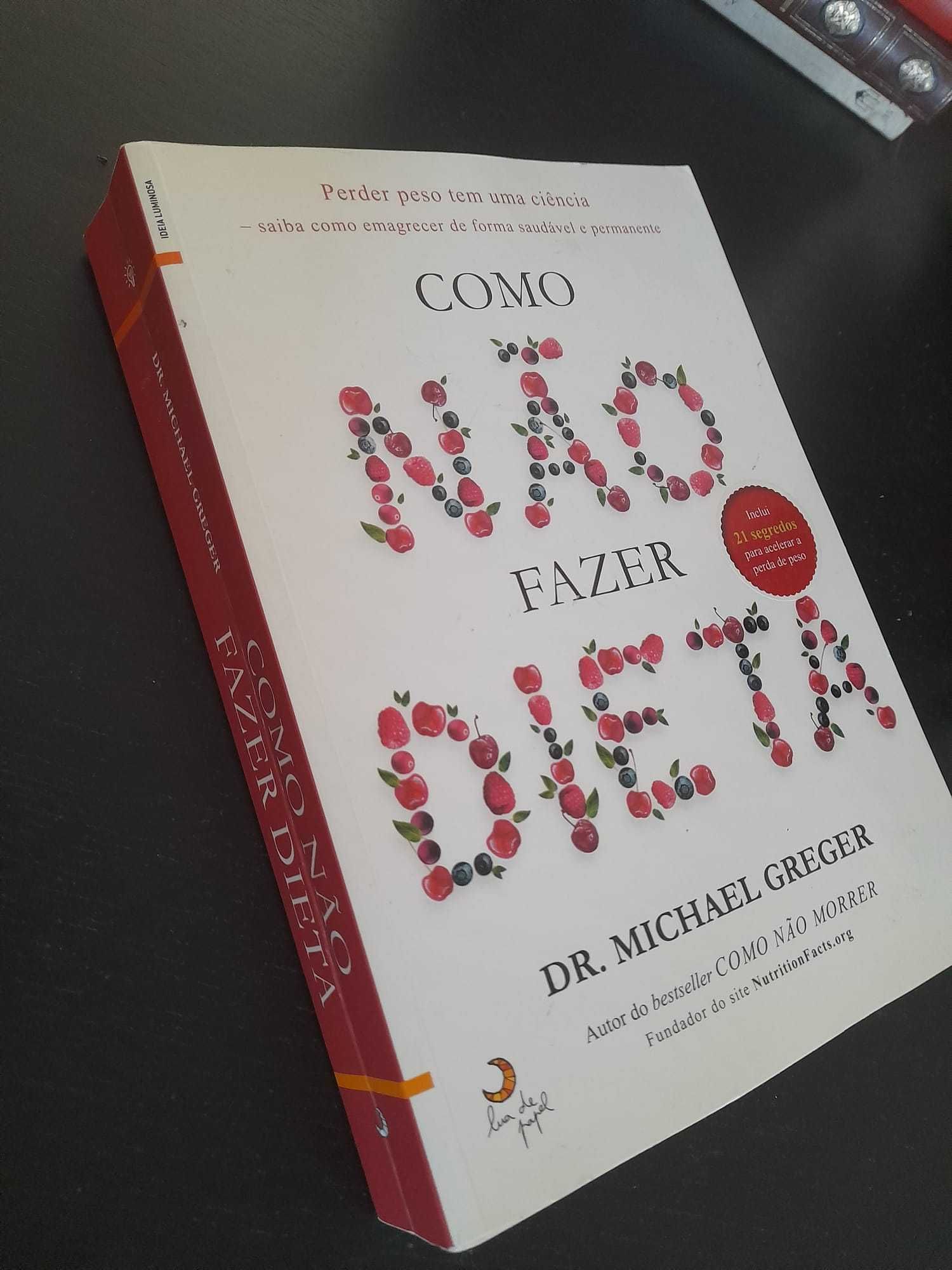 Como Não Fazer Dieta
Michael Greger (Autor)