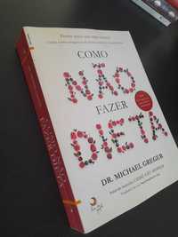 Como Não Fazer Dieta
Michael Greger (Autor)