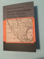 Historia hiszpańskiego Nowego Meksyku, Kalifornii i Teksasu